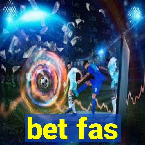 bet fas