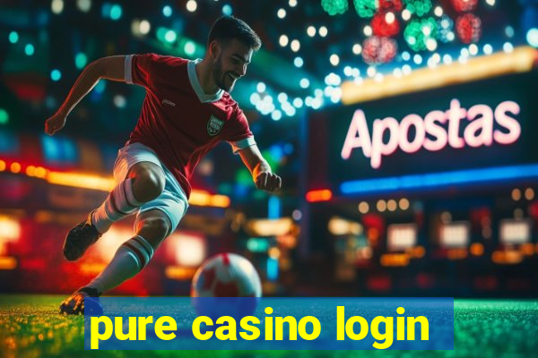 pure casino login