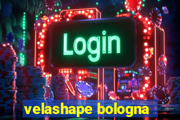 velashape bologna