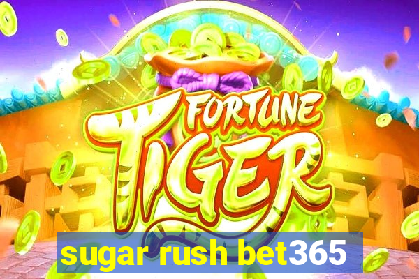 sugar rush bet365