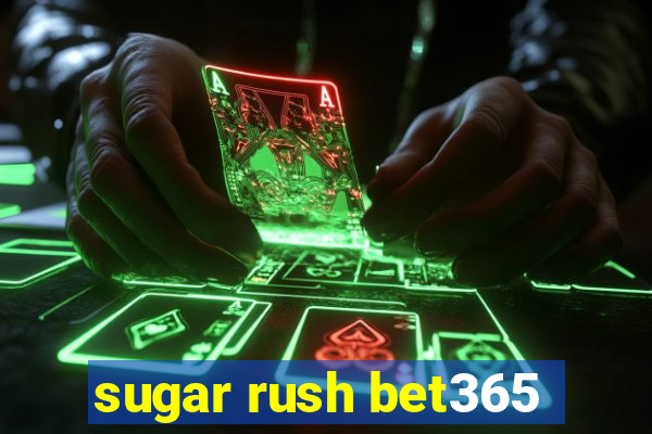 sugar rush bet365