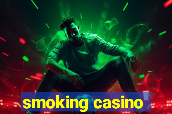 smoking casino