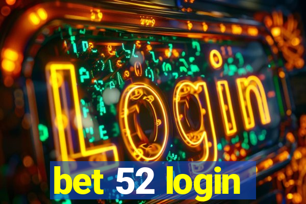 bet 52 login