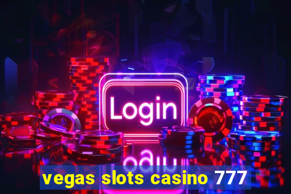 vegas slots casino 777