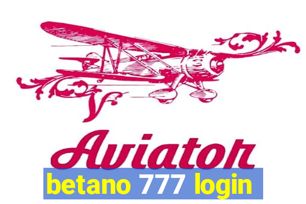 betano 777 login