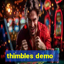 thimbles demo