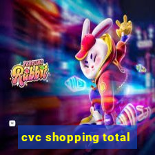 cvc shopping total