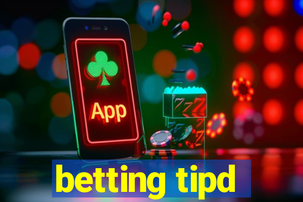 betting tipd