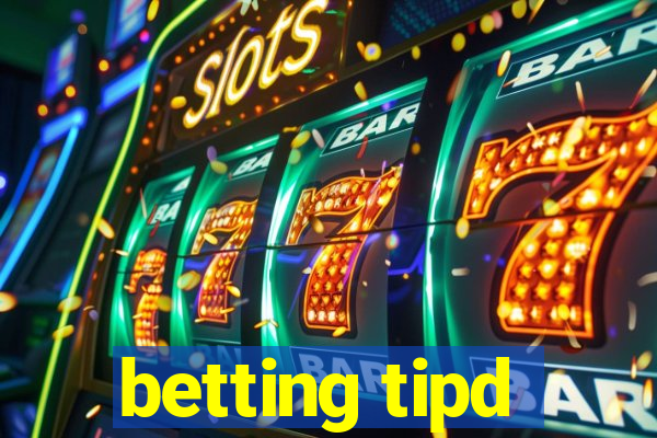 betting tipd