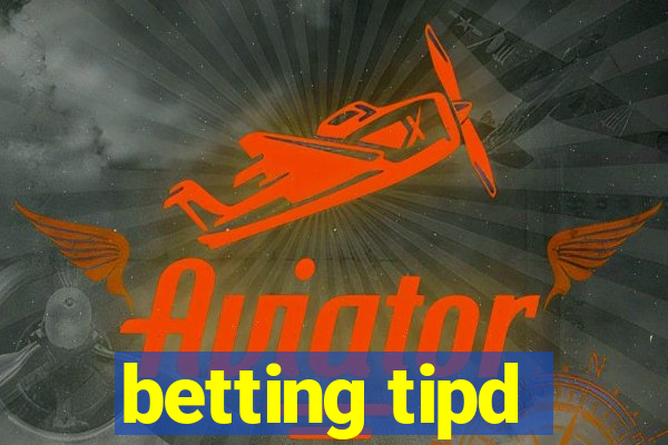 betting tipd