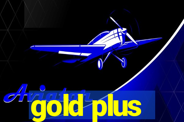 gold plus