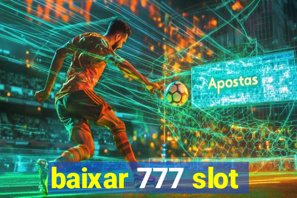 baixar 777 slot