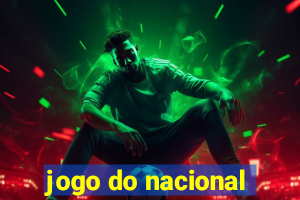 jogo do nacional