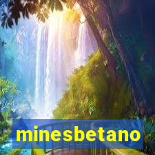 minesbetano