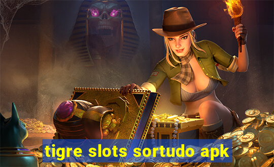 tigre slots sortudo apk