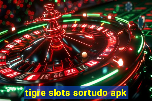 tigre slots sortudo apk