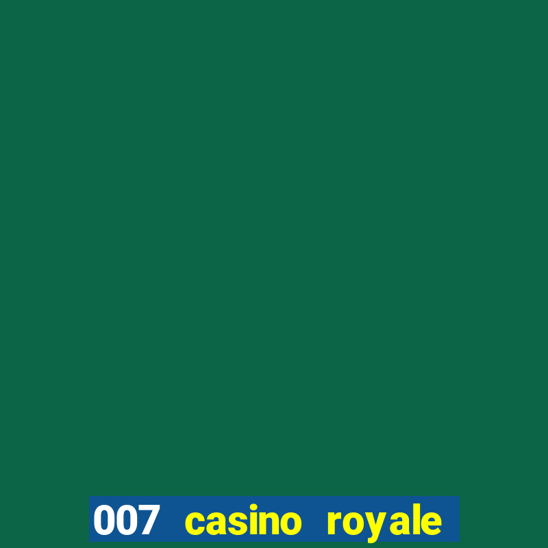 007 casino royale abertura mensagem