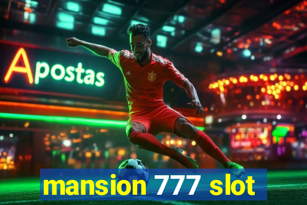 mansion 777 slot