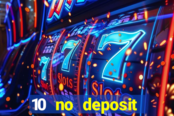 10 no deposit casino uk