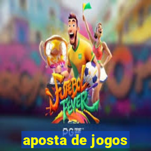 aposta de jogos