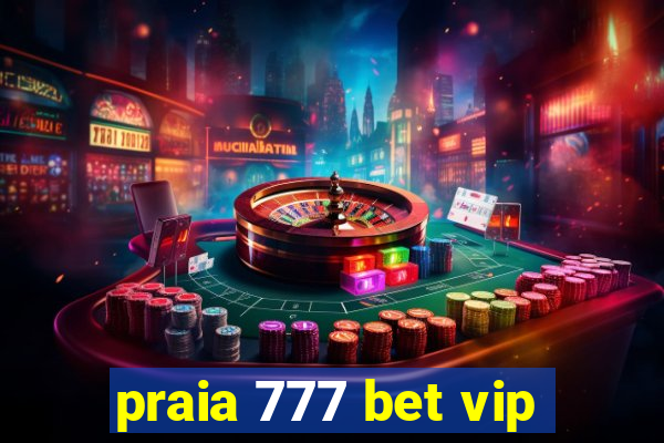 praia 777 bet vip