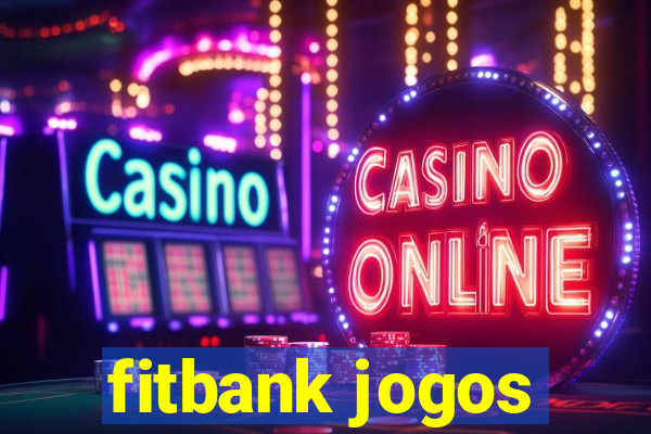 fitbank jogos