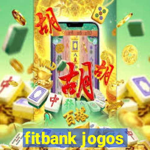 fitbank jogos