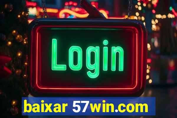 baixar 57win.com