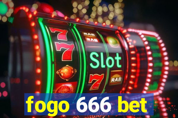 fogo 666 bet