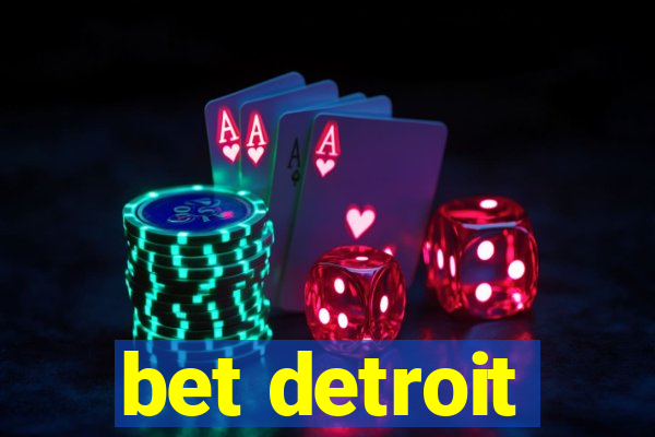 bet detroit