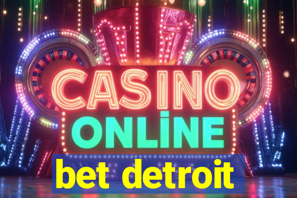 bet detroit