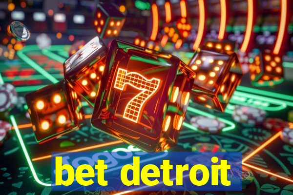 bet detroit