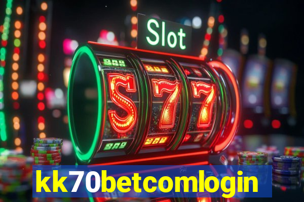 kk70betcomlogin