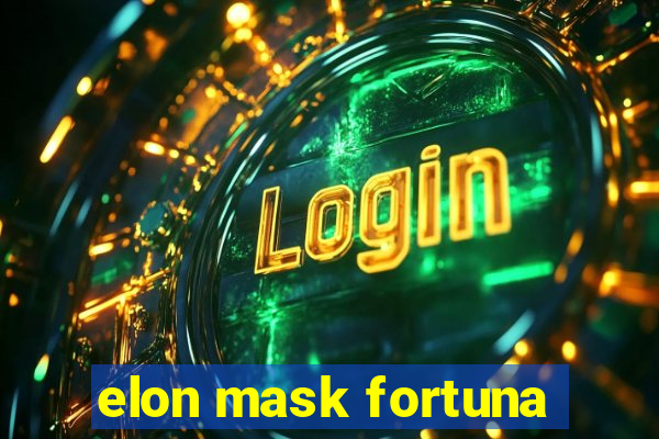 elon mask fortuna