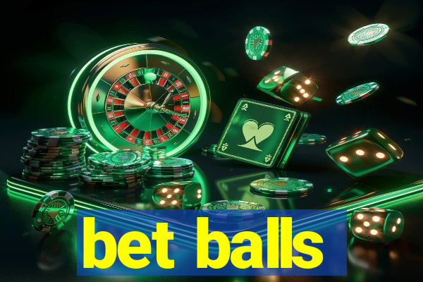 bet balls