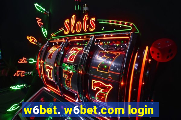 w6bet. w6bet.com login