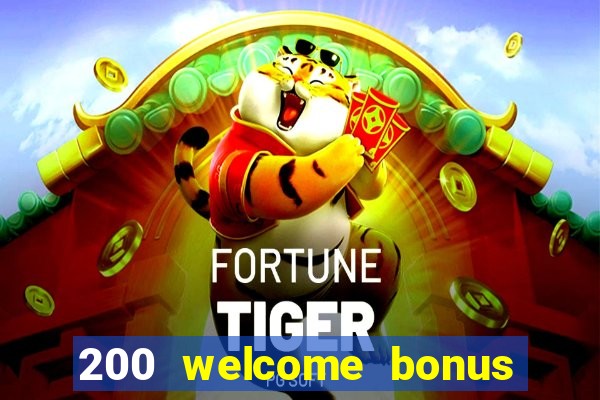 200 welcome bonus casino uk