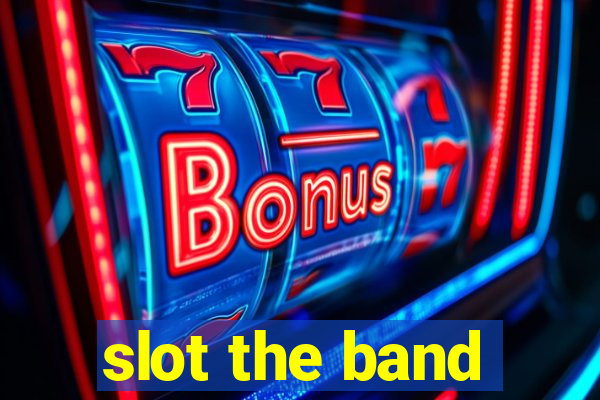 slot the band