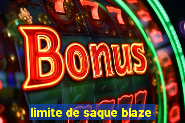 limite de saque blaze