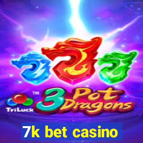 7k bet casino