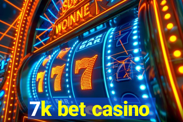 7k bet casino