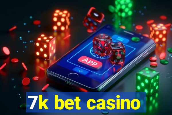 7k bet casino