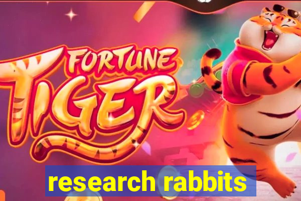 research rabbits