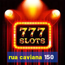 rua caviana 150