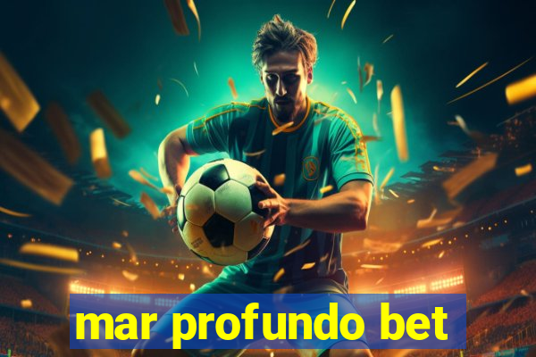 mar profundo bet