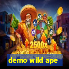 demo wild ape