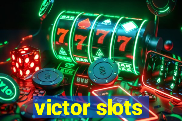 victor slots