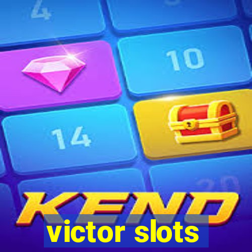 victor slots