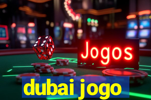 dubai jogo