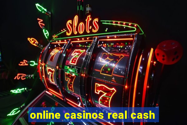 online casinos real cash